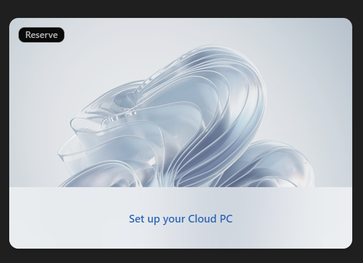 The Set up your Cloud PC card shown again in Windows App after the Reserve Cloud PC was returned.